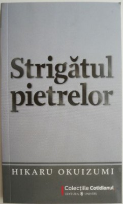 Strigatul pietrelor &amp;ndash; Hikaru Okuizumi foto