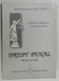 DREPT PENAL , PARTEA SPECIALA , VOLUMUL I de GHEORGHE DIACONESCU si CONSTANTIN DUVAC , 2006