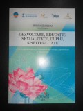 Bebe Mihaescu - Dezvoltare, educatie, sexualitate, cuplu, spiritualitate (2017)