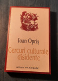 Cercuri culturale disidente Ioan Opris