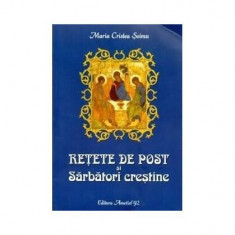 Rețete de post și sărbători creștine - Paperback brosat - Maria Cristea Şoimu - Ametist 92