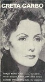 Greta Garbo Ecaterina Oproiu Francois Mauriac Fritiof Billquist Editura Meridiane 1972 Carti 1972