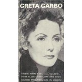 Greta Garbo - Ecaterina Oproiu, Francois Mauriac, Fritiof Billquist