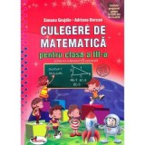 Culegerea de matematica pentru clasa a 3-a - Simona Grujdin