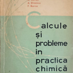 CALCULE SI PROBLEME IN PRACTICA CHIMICA-A. IANU, A.T. CERBU, A. DINESCU, FR. BARCA