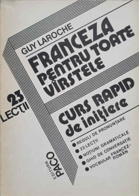 FRANCEZA PENTRU TOATE VARSTELE. CURS RAPID DE INITIERE-GUY LAROCHE-218092 foto