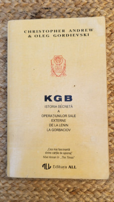 KGB -Istoria secreta a operatiunilor sale externe -C. Andrew /O.Gordievski foto