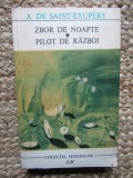 A. de Saint Exupery - Zbor de noapte. Pilot de razboi (Editia: 1968), Humanitas