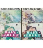 Sinclair Lewis - Main Street - vol. I si II - Povestea doamnei Carol