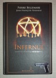 PIERRE BELLEMARE, JEAN F NAHMIAS&nbsp;-&nbsp;INFERNUL * SOCIETATI SECRETE SI SECTE MAFIOTE
