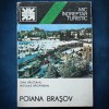 POIANA BRASOV - MIC INDREPTAR TURISTIC - DAN BALTEANU, NICOLAE BACAINTU