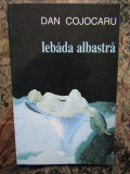 Dan Cojocaru - Lebada albastra
