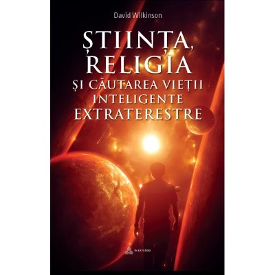 Stiinta, religia si cautarea vietii inteligente extraterestre - David Wilkinson foto