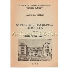Semeiologie Si Propedeutica Medicala IV - I. Lungu