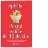 Postul de zahar de 40 de zile. Unde detoxifierea se intersecteaza cu transformarea spirituala - Wendy Speake