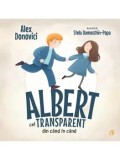 Cumpara ieftin Albert cel transparent din cand in cand. Seria Povestile Cristinei/Alex Donovici