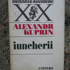 ALEXANDR KUPRIN - IUNCHERII