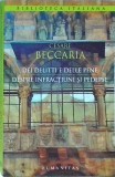 Cesare Beccaria - Dei delitti e delle pene / Despre infractiuni si pedepse.