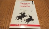 CAPITALISM CONTRA CAPITALISM - Michel Albert - Editura Humanitas, 1994, 174 p.