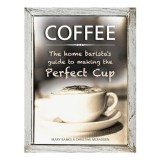 Coffee The Home Barista&#039;s Guide to Making the Perfect Cup