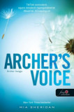 Archer&#039;s Voice - Archer hangja - A szerelem csillagjegy&eacute;ben - Mia Sheridan
