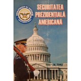 N. Tihu Suhareanu - Securitatea prezidentiala americana (Editia: 1996)