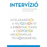 Interv&iacute;zi&oacute; - Az elakad&aacute;st&oacute;l a v&aacute;ltoz&aacute;son &aacute;t a kibontakoz&aacute;sig a csoportos akci&oacute;tanul&aacute;s t&iacute;z m&oacute;dszer&eacute;vel - Monique Bellersen