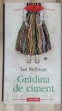 Gradina de ciment- Ian McEwan, Polirom