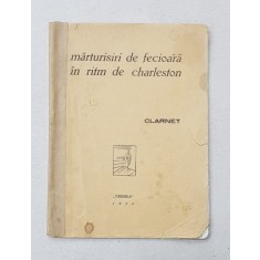 MARTURISIRI DE FECIOARA PE RITM DE CHARLESTON de CLARNET , 1933 , EXEMPLAR 56 DIN 62 *