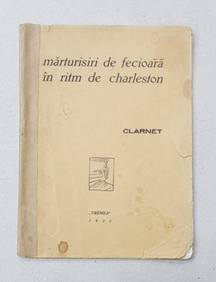 MARTURISIRI DE FECIOARA PE RITM DE CHARLESTON de CLARNET , 1933 , EXEMPLAR 56 DIN 62 * foto