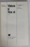 VADUVA SI FIICA EI de KEMENY ZSIGMOND , roman , in romaneste de LIVIA BACARU , 1980 , DEDICATIE *