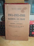 C. GAVANESCUL - RASBOIUL CEL MARE : 1914-1915-1916 : VOL. III = BULGARIA , 1916*