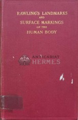 Rawling&#039;s landmarks and surface markings of the human body Ninth edition - 1963 (S150)