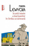 Scurta istorie a tractoarelor in limba ucraineana - Marina Lewycka, 2022