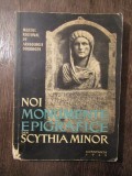 NOI MONUMENTE EPIGRAFICE DIN SCYTHIA MINOR - A. ARICESCU(DEDICATIE )