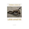 L&eacute;lek emeli fel - Zsirai L&aacute;szl&oacute;