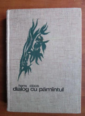 Hans Cloos - Dialog cu pamantul (1969, editie cartonata) foto