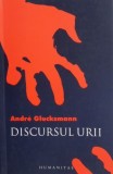 Discursul urii - Andre Glucksmann