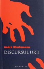 Discursul urii - Andre Glucksmann