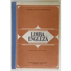 LIMBA ENGLEZA , MANUAL PENTRU ANUL V DE STUDIU de DORIS BUNACIU ...ANCA TANASESCU , 1985