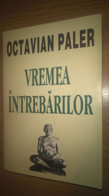 Octavian Paler (autograf) - Vremea intrebarilor (Cronica morala...), (1995) foto
