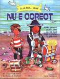Ce sa faci... cand nu e corect - Jacqueline B. Toner, Claire A.B. Freeland - Trei