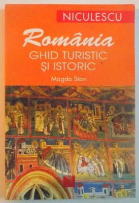 ROMANIA, GHID TURISTIC SI ISTORIC de MAGDA STAN, 2007 foto