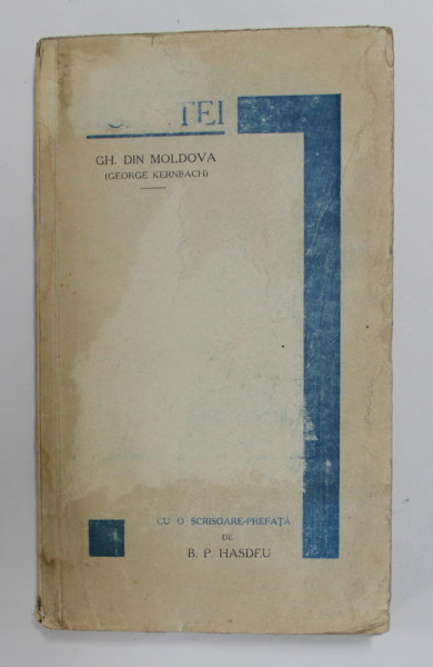 SCANTEI - poezii de GH. DIN MOLDOVA ( GEORGE KERNBACH ) , 1930 , LIPSA PAGINA DE TITLU , COPERTA FATA CU STERSATURI *