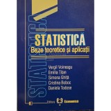 Vergil Voineagu - Statistica. Bazele teoretice si aplicatii (Editia: 2007)
