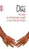Scurta şi minunata viaţă a lui Oscar Wao (Top10+) - Paperback brosat - Junot Diaz - Polirom