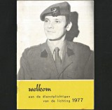 Cumpara ieftin WELKOM AAN DE DIENSTPLICHTIGEN VAN DE LICHTING 1977 - BUN VENIT CONSTITUENȚILOR LEGISLATURII - LIMBA NEERLANDEZĂ / OLANDEZĂ
