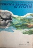 Tehnica Zborului &icirc;n Aviație - Traian Costachescu, 1979, Editura Tehnică, 255 pagini - Carte Transporturi
