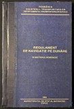 1993 REGULAMNET de NAVIGATIE pe DUNARE in SECTORUL ROMANESC 166 pag Legislatie Semne Circulatie Dunarea Navigatia Ministerul Transporturilor Basescu