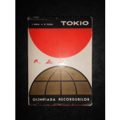 I. Goga - Tokio. Olimpiada recordurilor